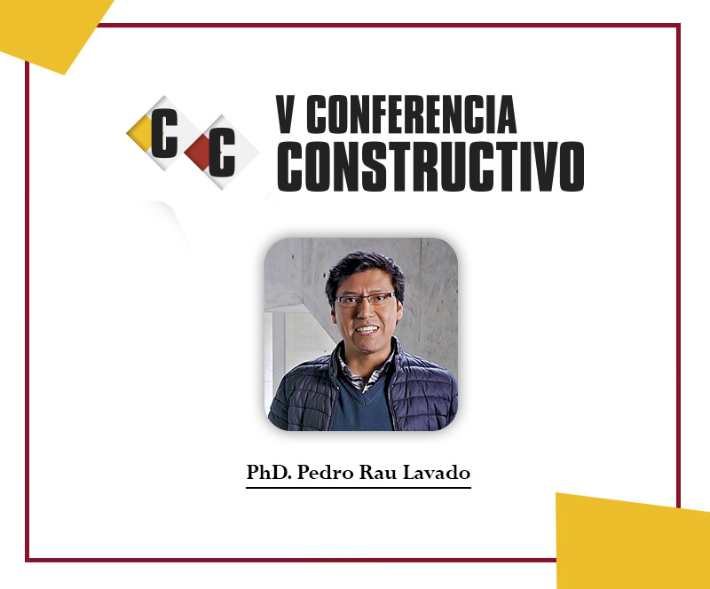 PhD. Pedro Rau Lavado: Las tecnologías, investigación e innovación en la construcción
